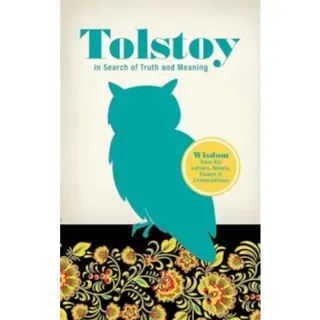 Tolstoy in Search of Truth and Meaning