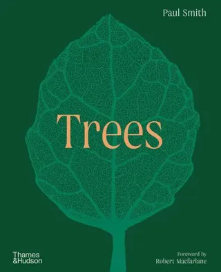 Trees: From Root to Leaf ' A Financial Times Book of the Year