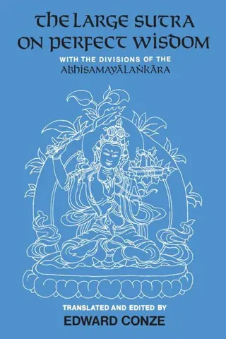 The Large Sutra on Perfect Wisdom