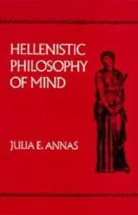 Hellenistic Philosophy of Mind