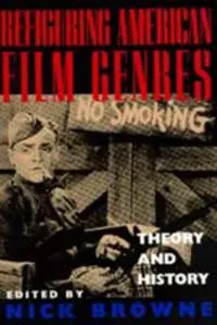Refiguring American Film Genres