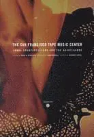 The San Francisco Tape Music Center