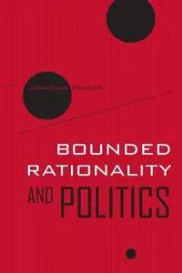 Bounded Rationality and Politics