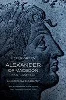 Alexander of Macedon, 356–323 B.C.
