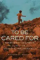 To Be Cared For