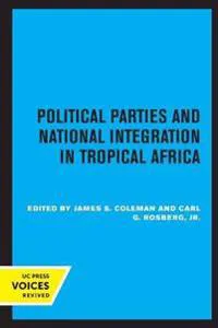 Political Parties and National Integration in Tropical Africa