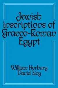 Jewish Inscriptions of Graeco-Roman Egypt