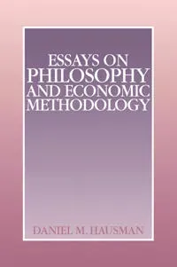 Essays on Philosophy and Economic Methodology