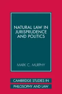 Natural Law in Jurisprudence and Politics