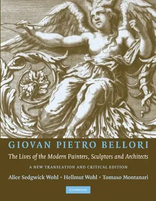 Giovan Pietro Bellori: The Lives of the Modern Painters, Sculptors and Architects