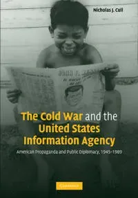 The Cold War and the United States Information Agency