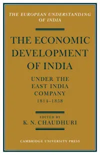 The Economic Development of India under the East India Company 1814–58