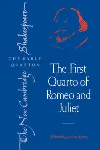 The First Quarto of Romeo and Juliet