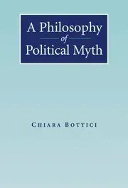 A Philosophy of Political Myth