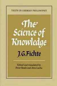 The Science of Knowledge