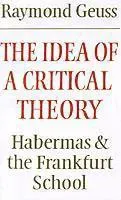 The Idea of a Critical Theory