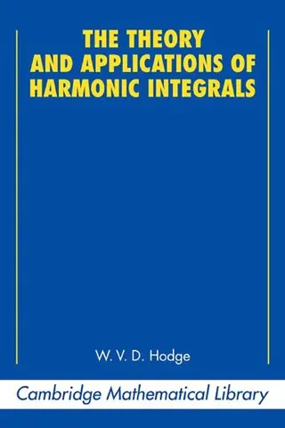 The Theory and Applications of Harmonic Integrals