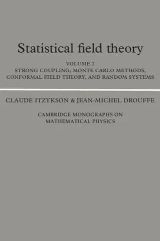 Statistical Field Theory: Volume 2, Strong Coupling, Monte Carlo Methods, Conformal Field Theory and Random Systems