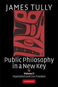 Public Philosophy in a New Key: Volume 2, Imperialism and Civic Freedom