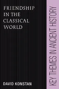 Friendship in the Classical World