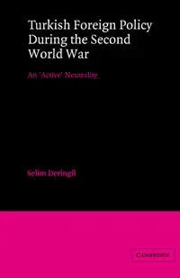 Turkish Foreign Policy during the Second World War