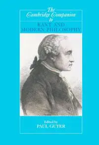 The Cambridge Companion to Kant and Modern Philosophy