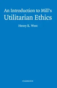 An Introduction to Mill's Utilitarian Ethics