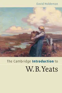 The Cambridge Introduction to W.B. Yeats