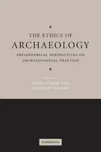 The Ethics of Archaeology