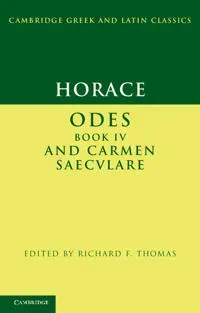 Horace: Odes IV and Carmen Saeculare