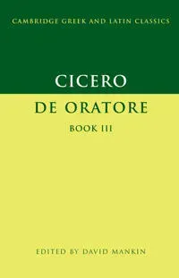 Cicero: De Oratore Book III