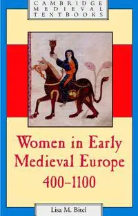 Women in Early Medieval Europe, 400–1100