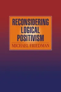 Reconsidering Logical Positivism