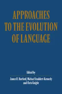 Approaches to the Evolution of Language
