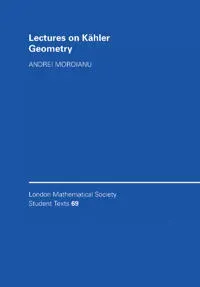 Lectures on Kähler Geometry