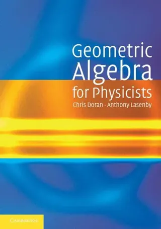 Geometric Algebra for Physicists