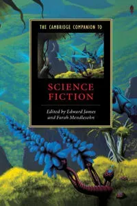 The Cambridge Companion to Science Fiction