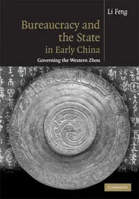 Bureaucracy and the State in Early China