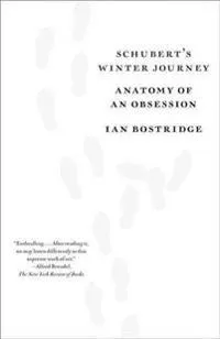 Schubert's Winter Journey: Anatomy of an Obsession