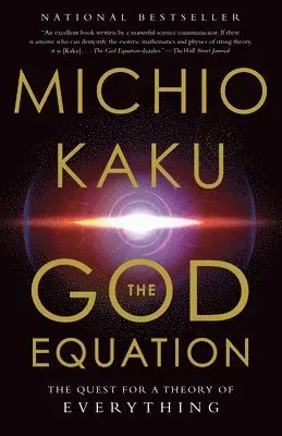 The God Equation: The Quest for a Theory of Everything