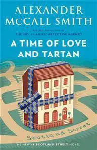 A Time of Love and Tartan: 44 Scotland Street Series (12)