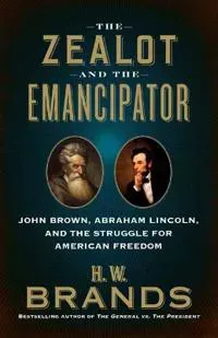 The Zealot and the Emancipator