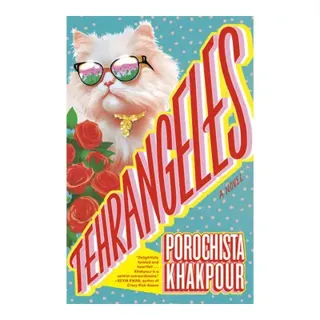 Tehrangeles: A Novel