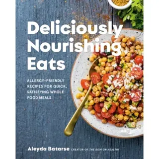 Deliciously Nourishing Eats