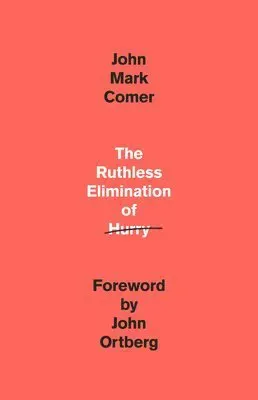 The Ruthless Elimination of Hurry
