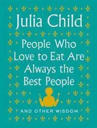 People Who Love to Eat Are Always the Best People