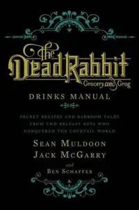 The Dead Rabbit Drinks Manual