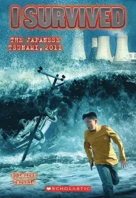 I Survived the Japanese Tsunami, 2011 (I Survived #8): Volume 8