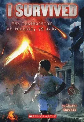 I Survived the Destruction of Pompeii, Ad 79 (I Survived #10): Volume 10