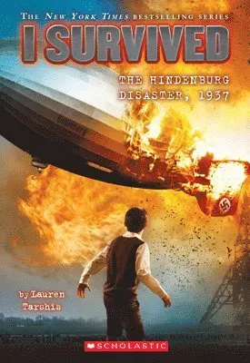 I SURVIVED13 HINDENBURG DISASTER 1937